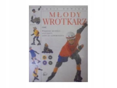 MŁODY WROTKARZ - Chris Edwards