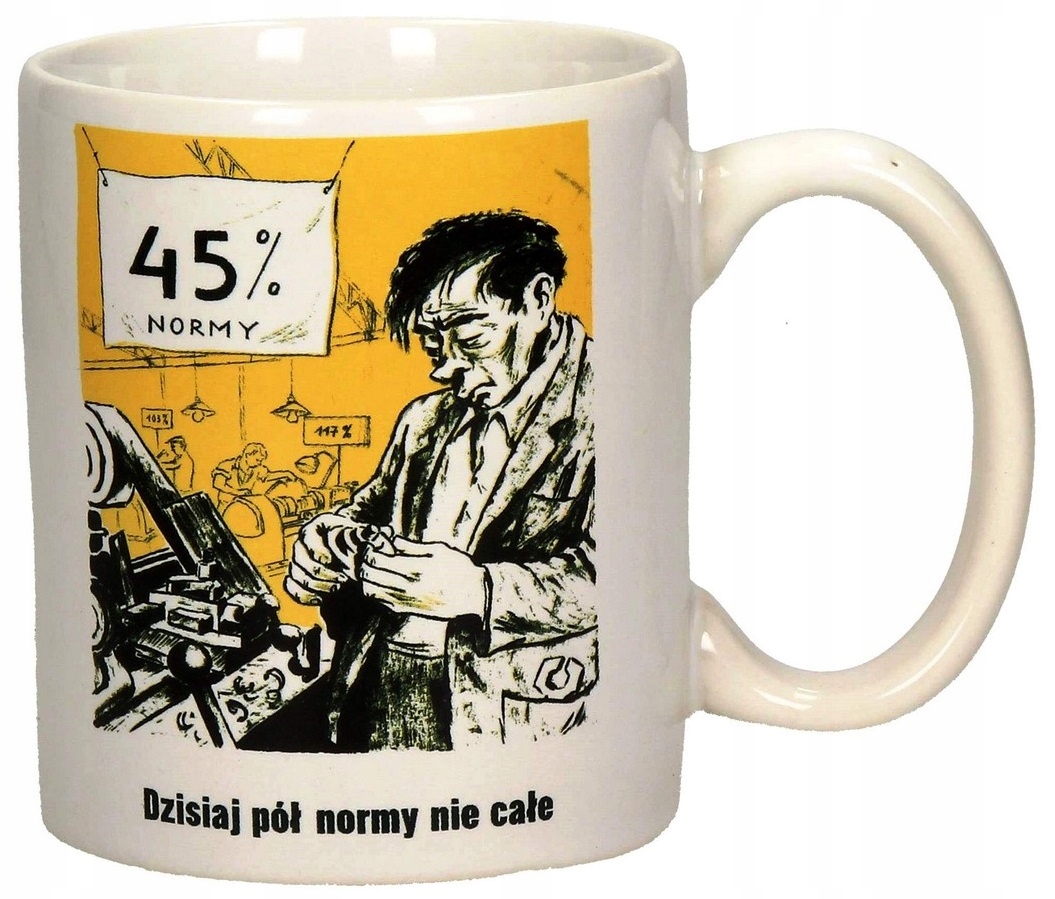 Kubek PRL WCZORAJ PÓŁ LITRA GORZAŁY - DZISIAJ 45% Marka Gadget Master