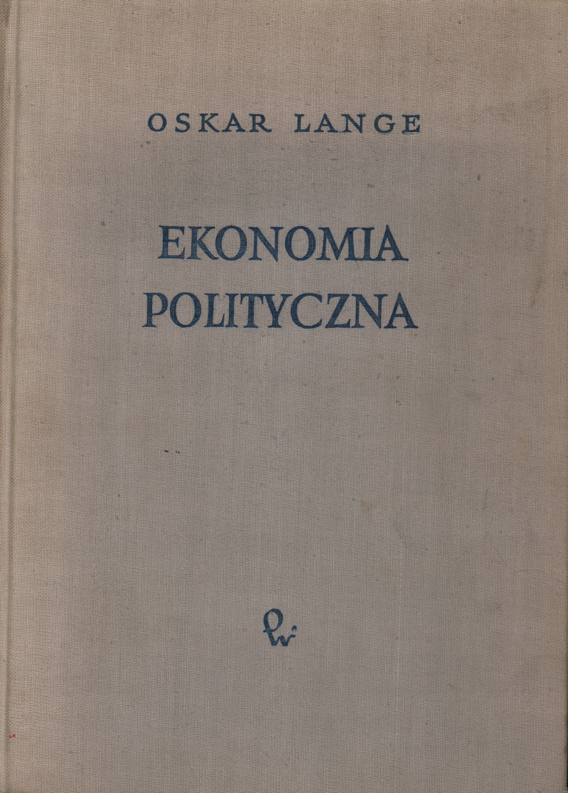 EKONOMIA POLITYCZNA - OSKAR LANGE