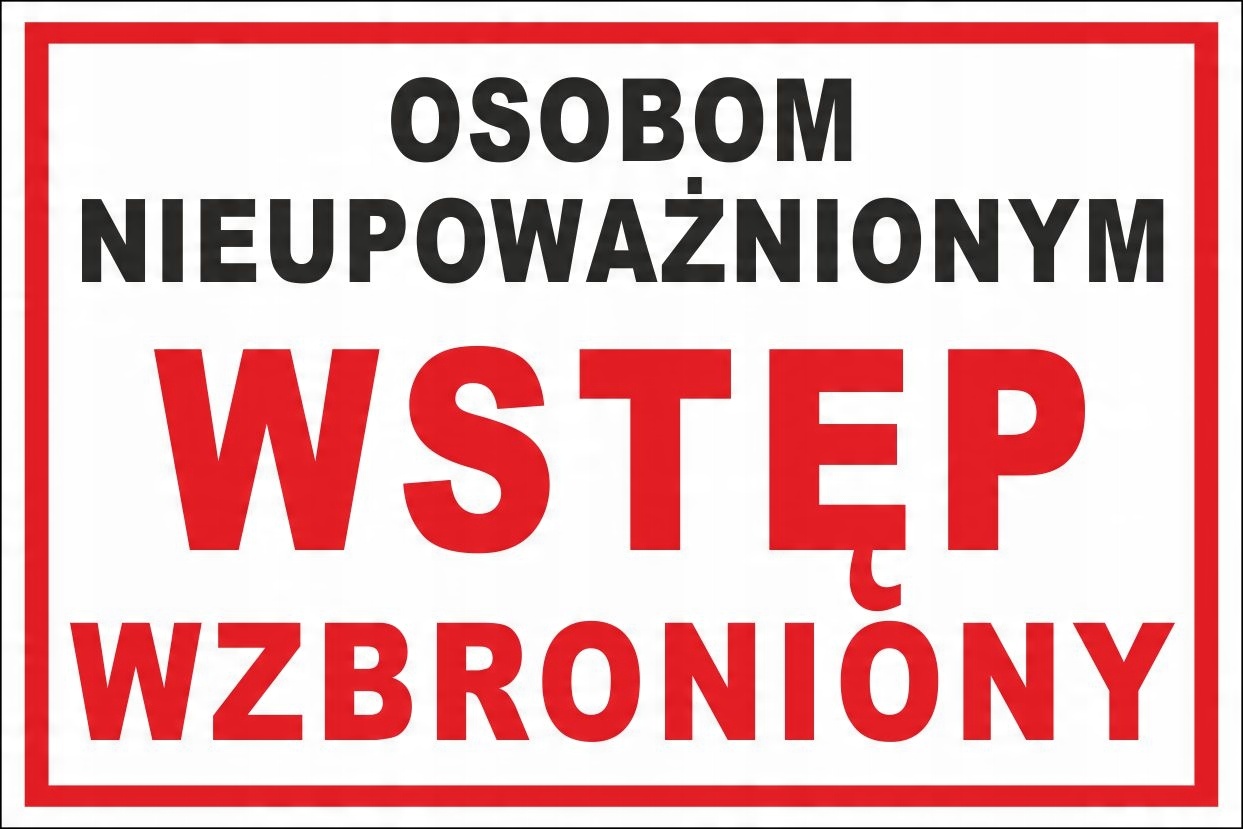 

Tabliczka Znak Wstęp Wzbroniony Pcv 30x20cm