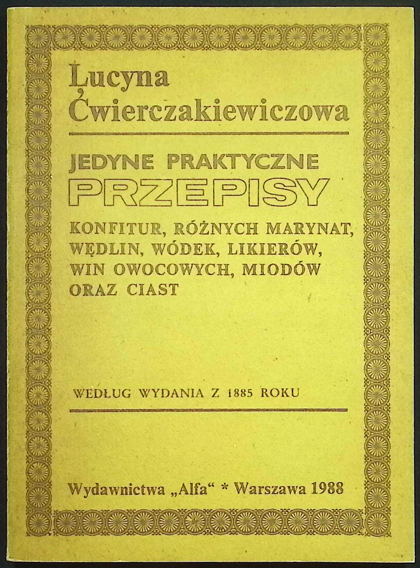 Jedyne praktyczne przepisy Lucyna Ćwierczakiewiczowa
