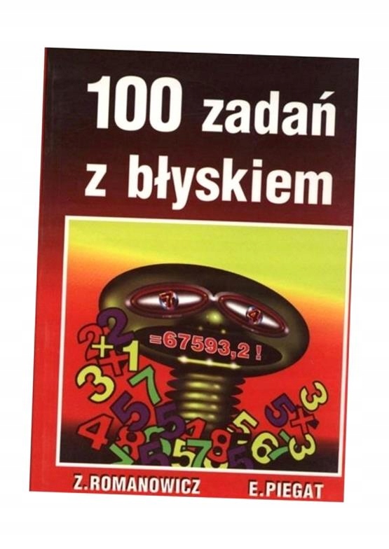 STO ZADAŃ Z BŁYSKIEM ZBIGNIEW ROMANOWICZ, EDWARD PIEGAT