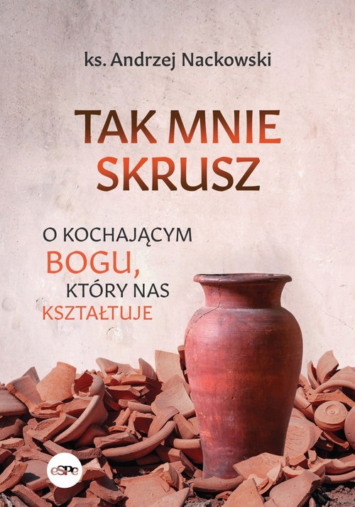 Tak mnie skrusz Andrzej Nackowski