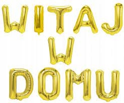 ZESTAW BALONÓW- NAPIS WITAJ W DOMU