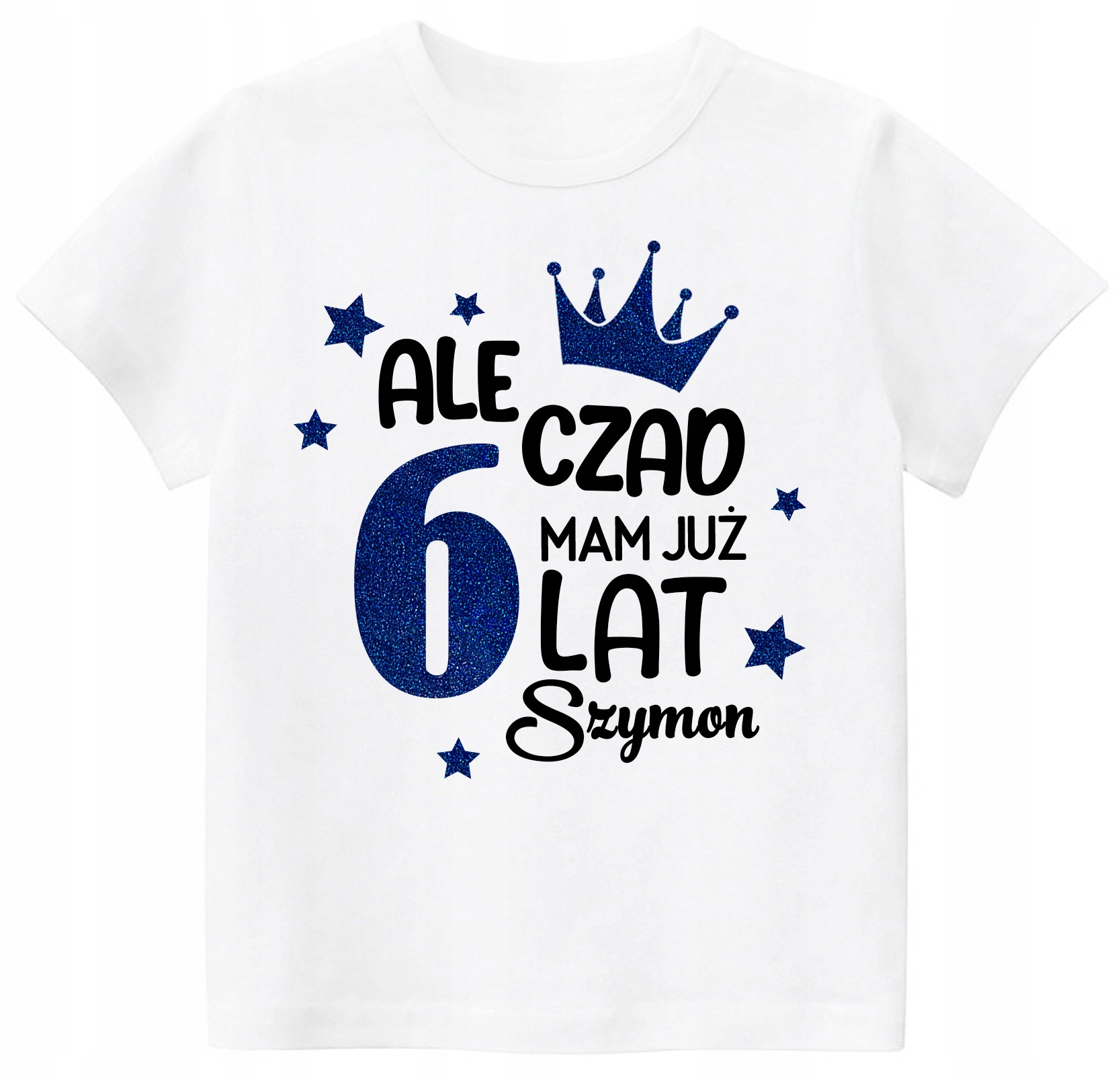 

Koszulka Urodziny Ale Czad Mam 6 Lat Brokat r. 122