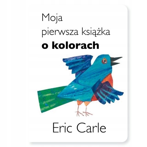 Moja pierwsza książka o kolorach Eric Carle