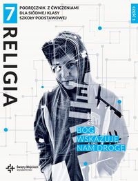 Religia 7 Bóg wskazuje nam drogę Podręcznik z ćwic