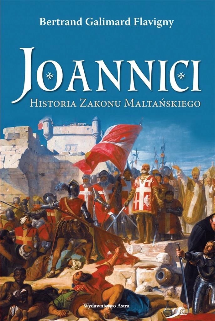 

Joannici. Historia Zakonu Maltańskiego