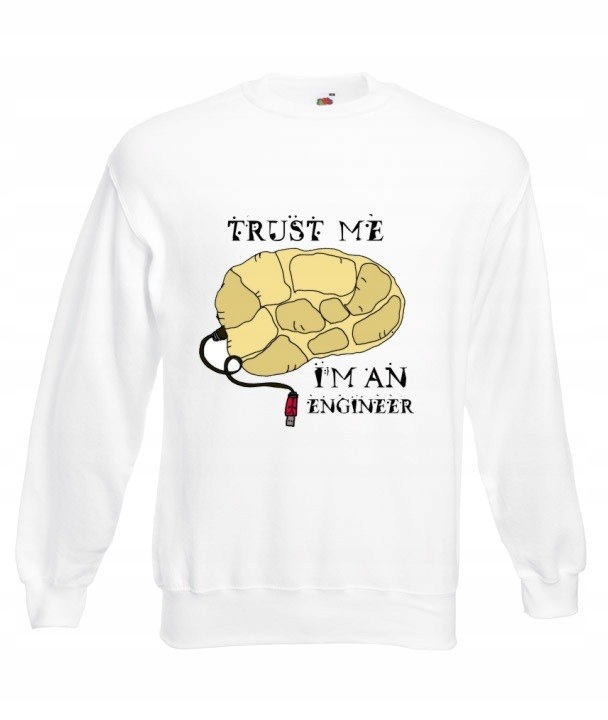 

Bluza Zaufaj MI Jestem Inżynierem Wzory