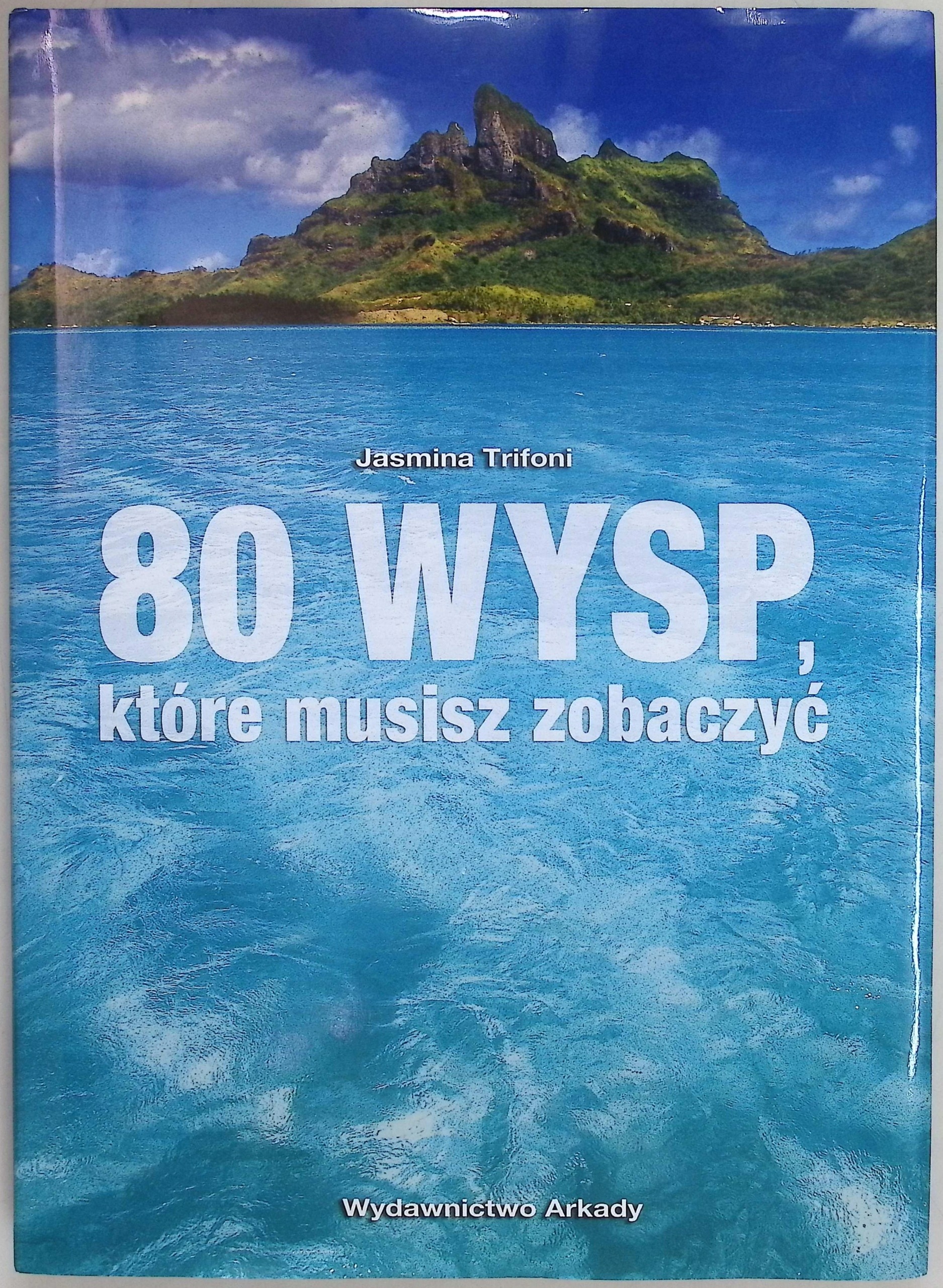 80 wysp które musisz zobaczyć Jasmina Trifoni