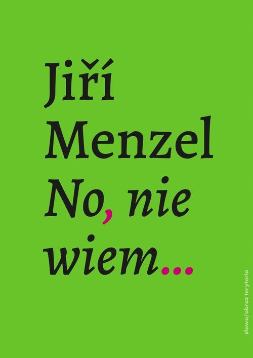 NO, NIE WIEM… JIŘÍ MENZEL EBOOK