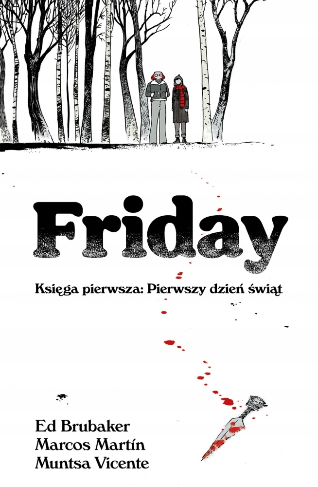

Friday, księga pierwsza: Pierwszy dzień świąt