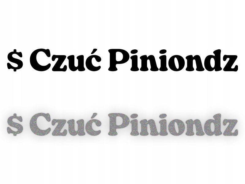 $ CZUĆ PINIONDZ - Naklejka na samochód na auto - ODBLASKOWA