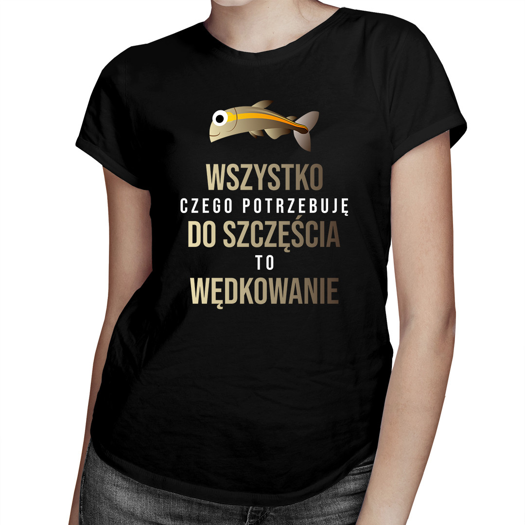 

Wszystko czego potrzebuję do szczęścia - dla niej