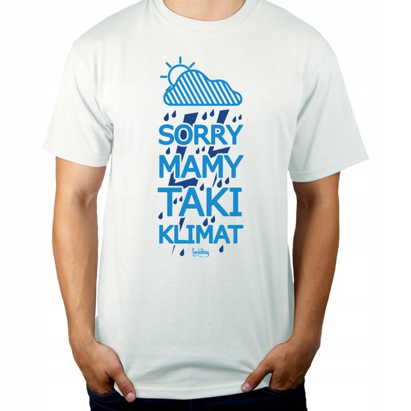 

Sory Taki Mamy Klimat Koszulka