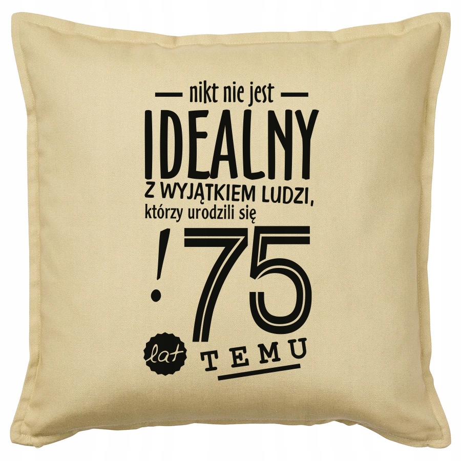 

Pomysł Na 75 Urodziny 75 Lat poduszka
