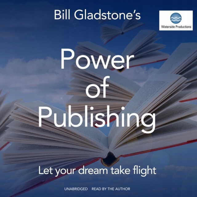 Power of Publishing - Gladstone, William AUDIOBOOK
