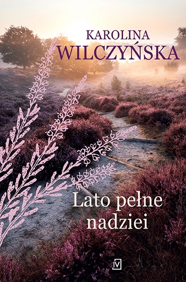 

Lato pełne nadziei Karolina Wilczyńska