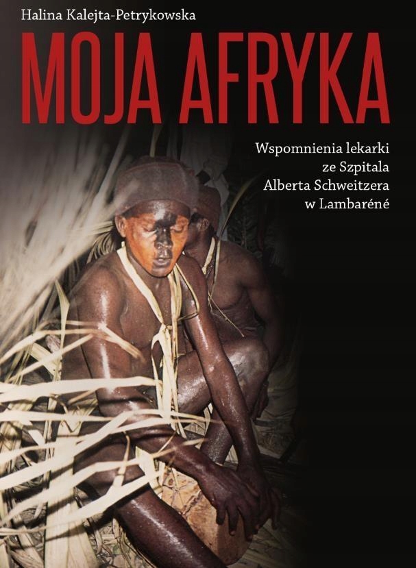 Moja Afryka, Halina Kalejta-petrykowska