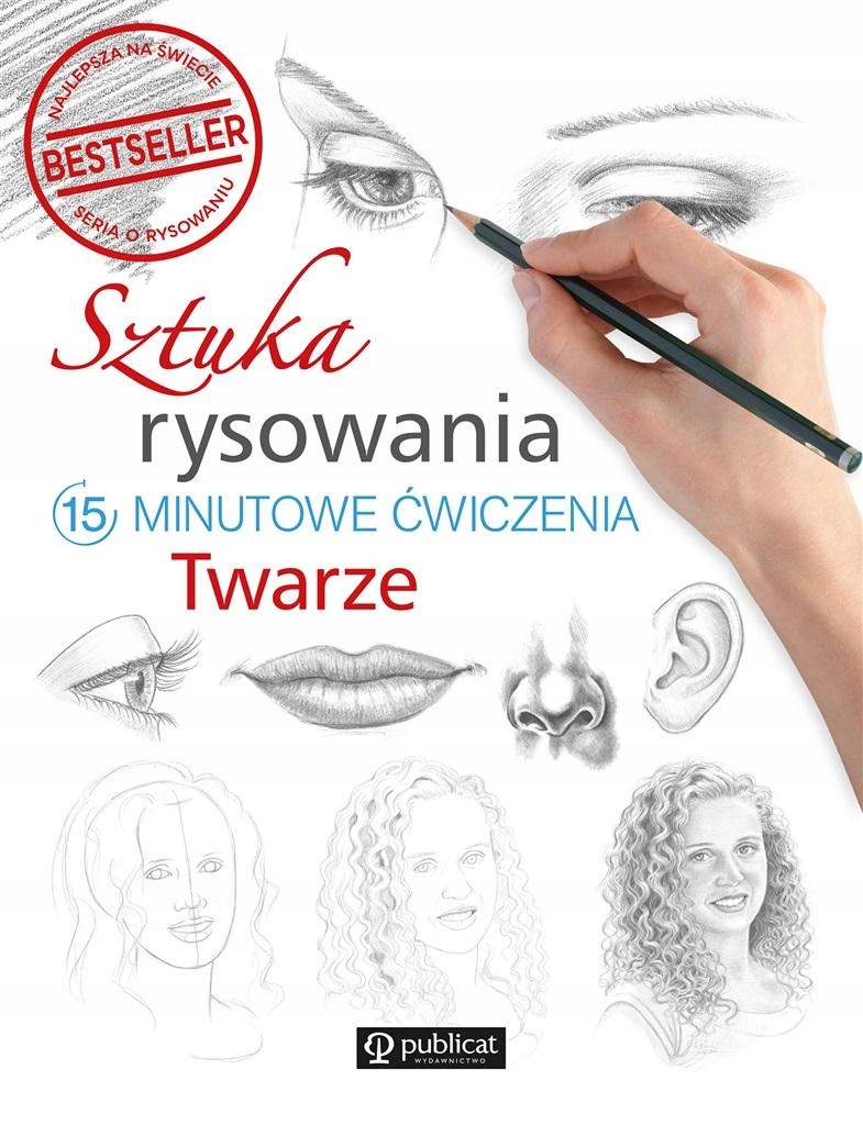 

Sztuka RYSOWANIA.15-MINUTOWE Ćwiczenia. Twarze