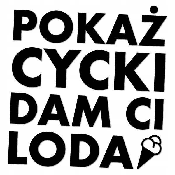 

Pokaż Cycki 4 Naklejka tuning ciastko 30 cm