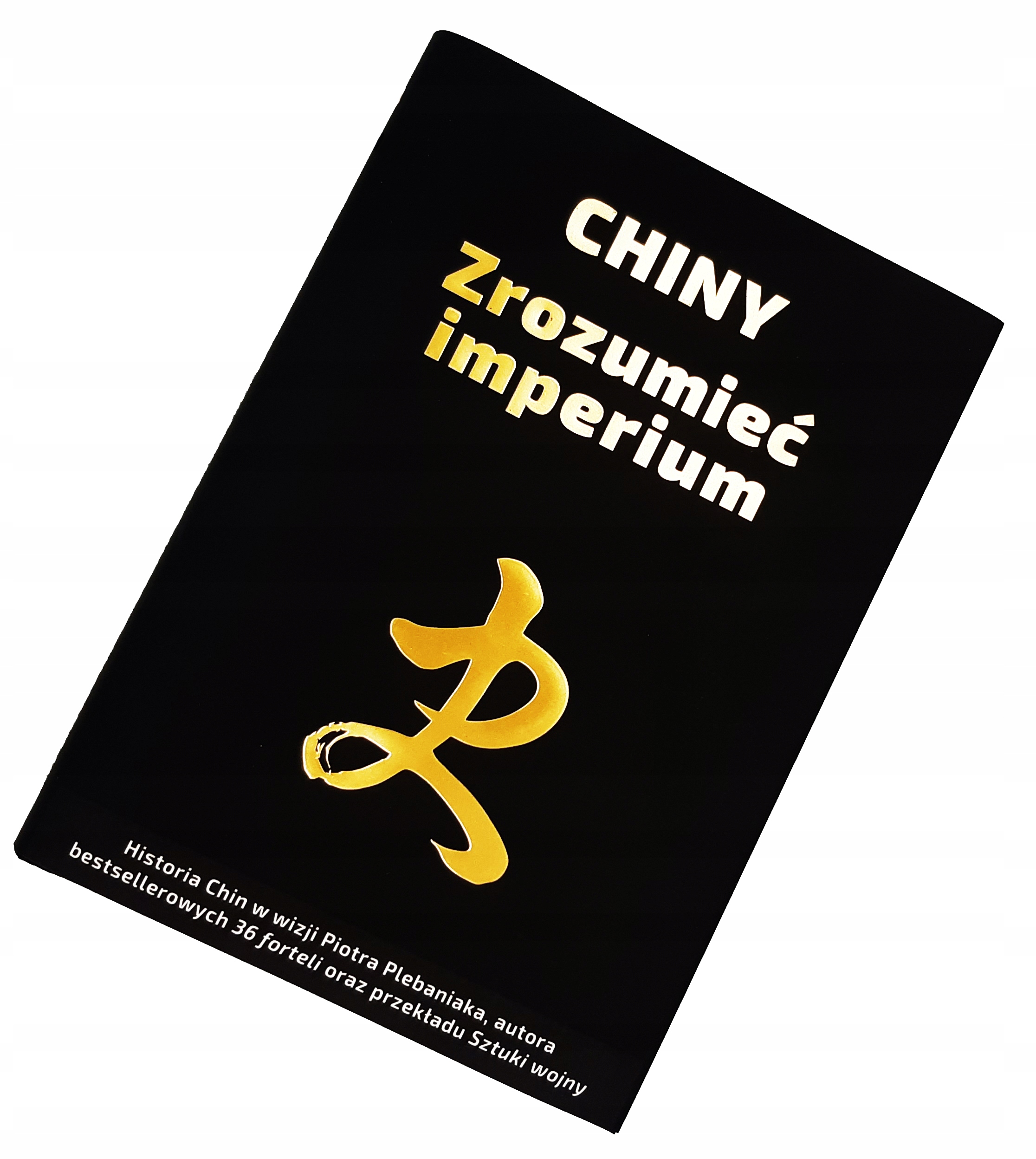 CHINY ZROZUMIEĆ IMPERIUM Piotr Plebaniak - twarda