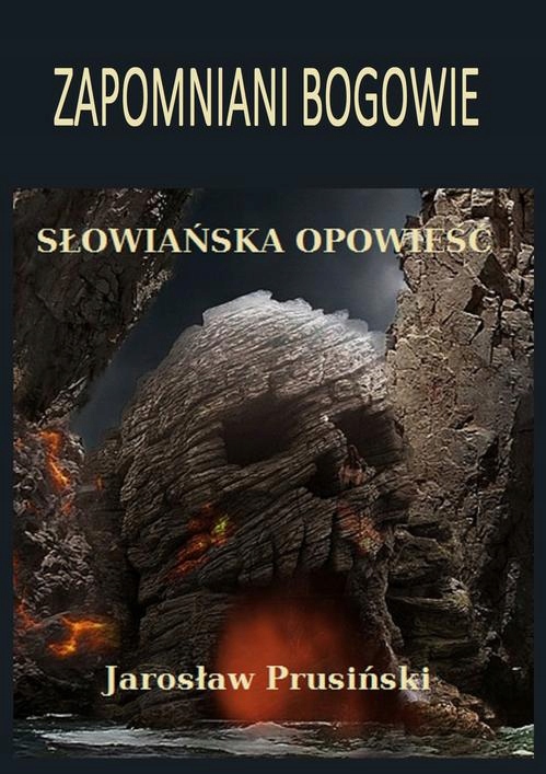 Zapomniani bogowie Słowiańska opowieść - e-book