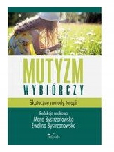 Mutyzm wybiórczy. Skuteczne metody terapii w.2