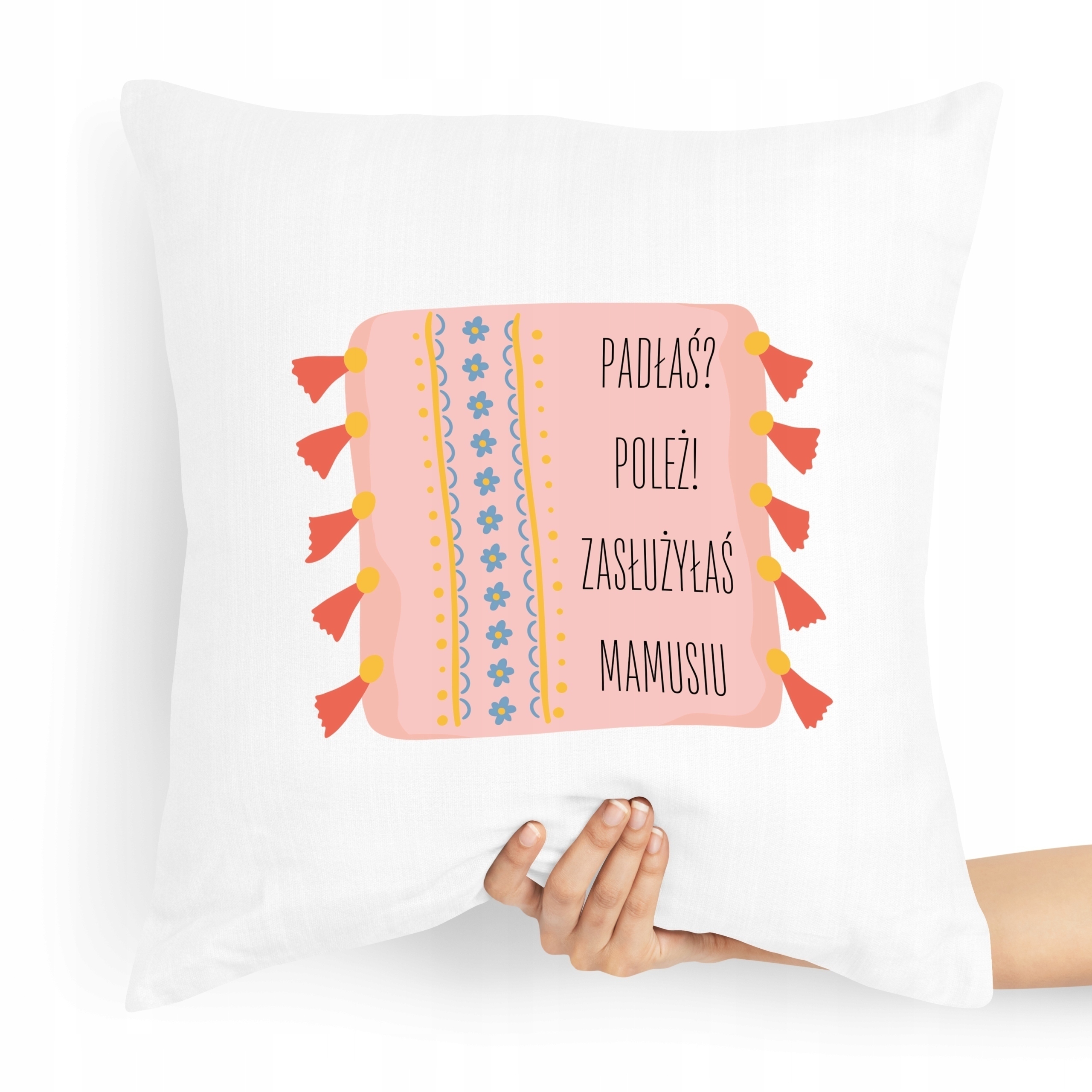 

Poduszka Dla Mamy Dzień Mamy Padłaś Poleż