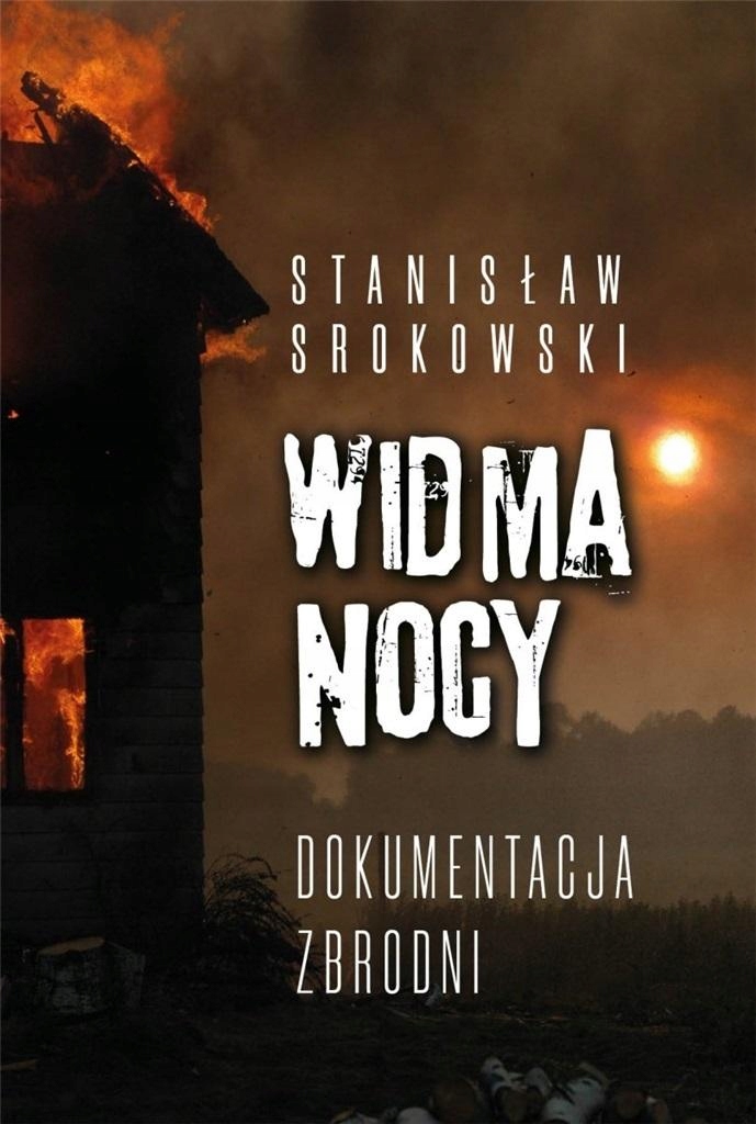 

Widma Nocy. Dokumentacja Zbrodni Stanisław..