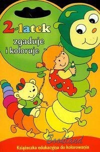 

2-latek zgaduje i koloruje. Wydawnictwo Skrzat