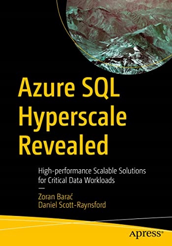 Barać, Zoran Azure SQL Hyperscale Revealed: High-performance Scalable Solut