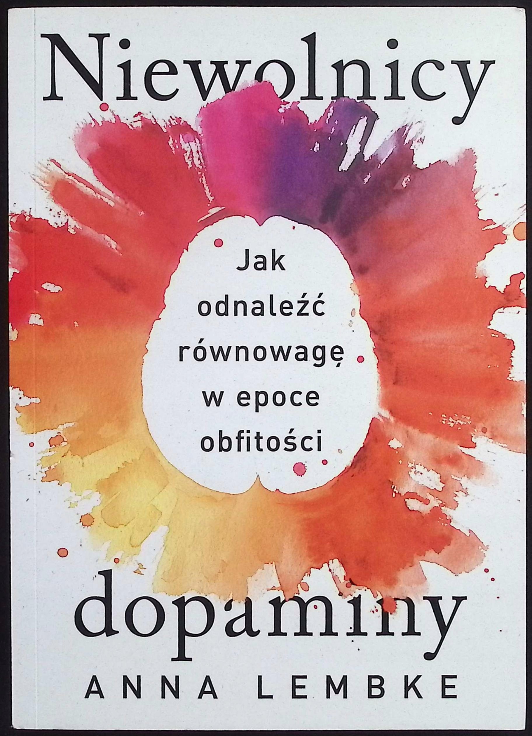 Niewolnicy dopaminy Anna Lembke