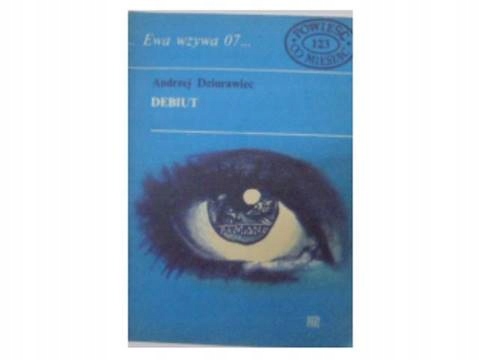 Ewa wzywa 07,, debiut A. Dziurawiec