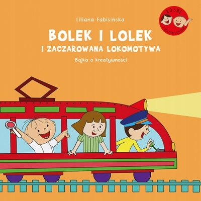 

Bolek i Lolek i zaczarowana lokomotywa. Bajka o kr