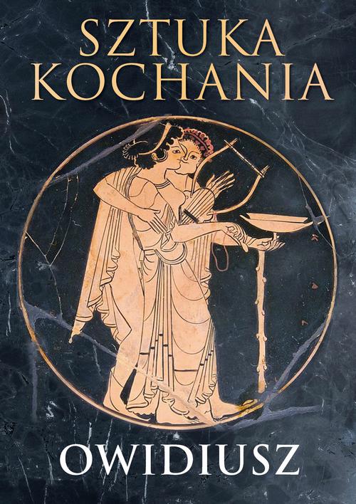 SZTUKA KOCHANIA OWIDIUSZ EBOOK