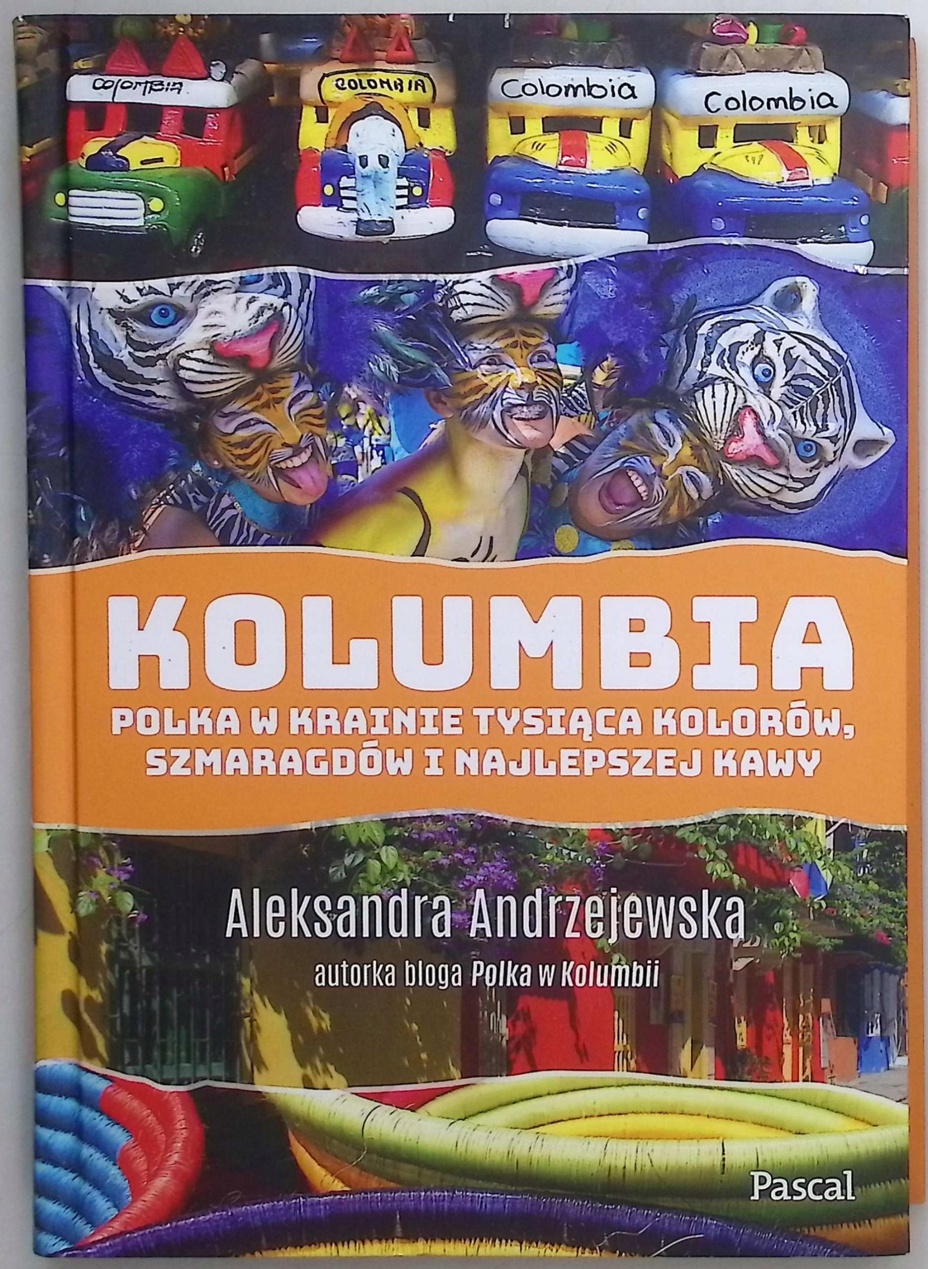 Kolumbia Polka w krainie tysiąca kolorów Aleksandra Andrzejewska