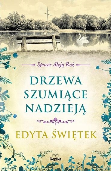 

Spacer Aleją Róż T.3 Drzewa Szumiące Nadzieją