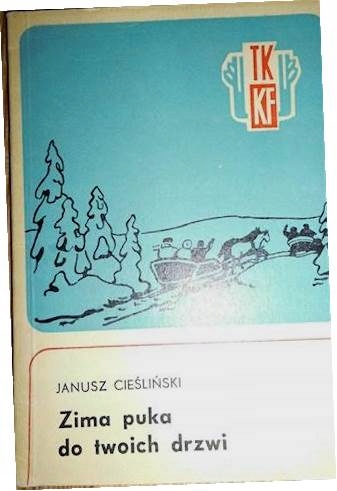 Zima puka do twoich drzwi - Janusz Cieśliński