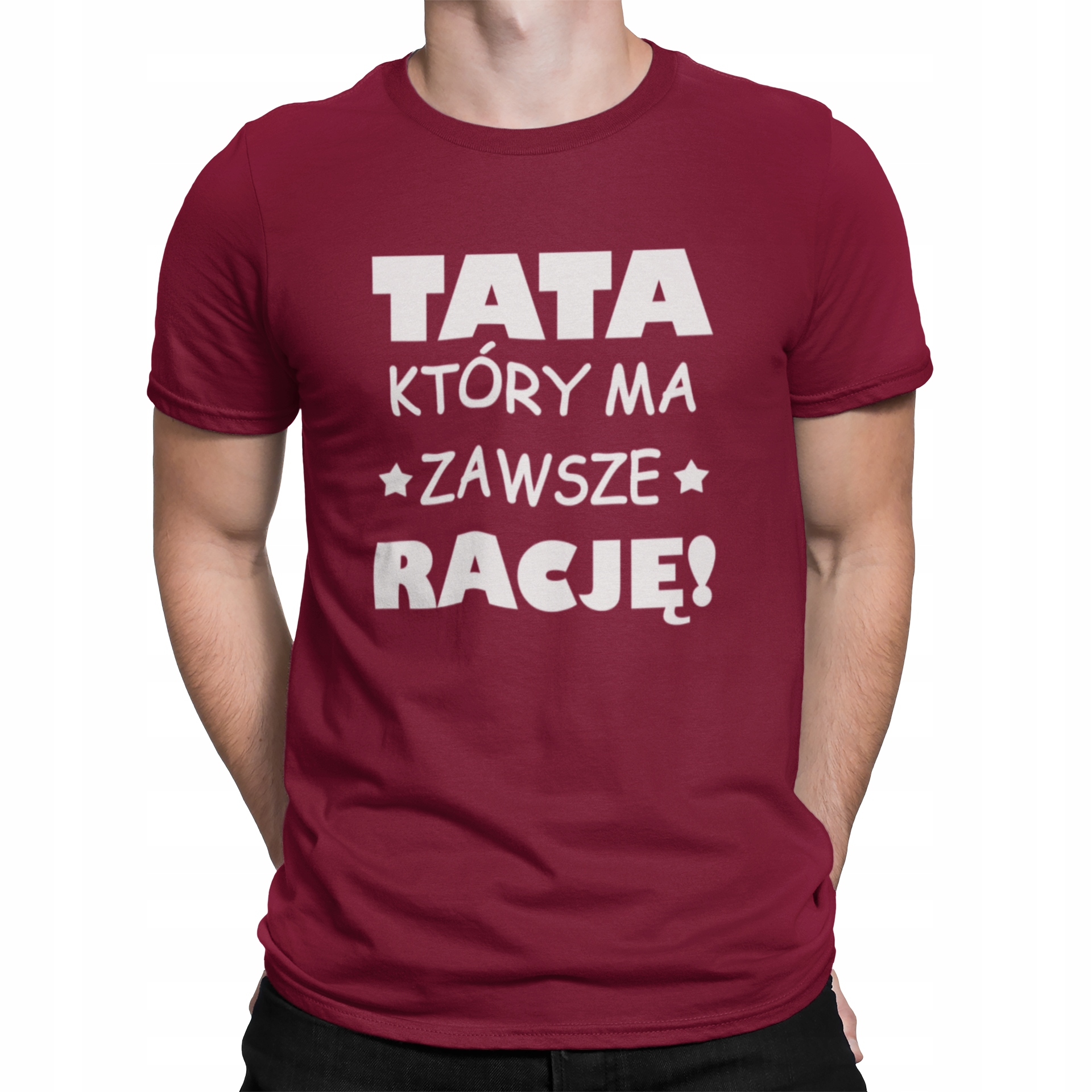 

Bluzka Prezent Na Dzień Ojca Tata Ma Zawsze Racje