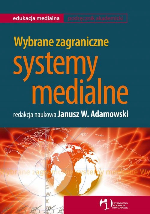 Wybrane zagraniczne systemy medialne Adamowski