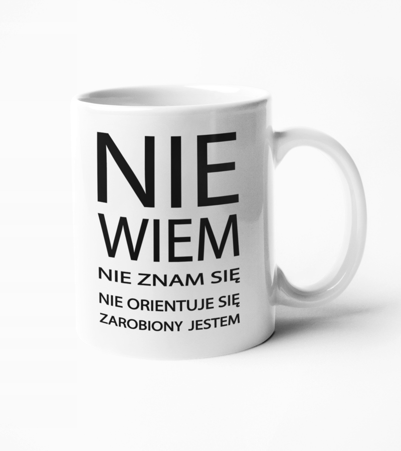

Kubek z napisem Nie Wiem Nie Znam Się