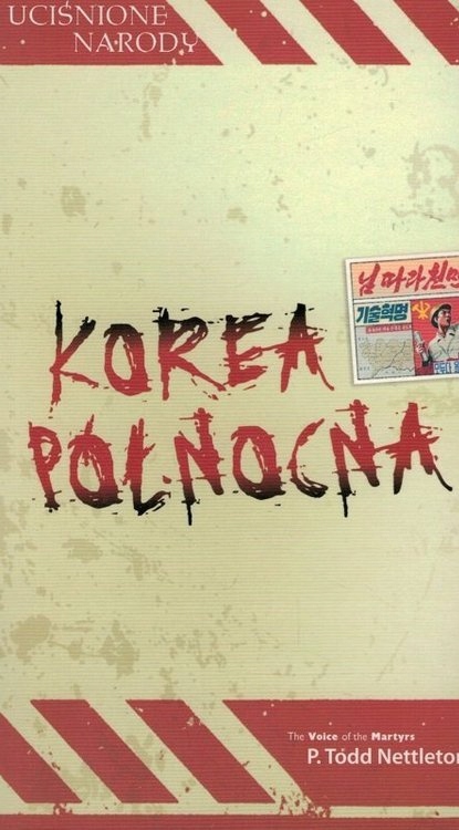 Uciśnione narody. Korea Północna