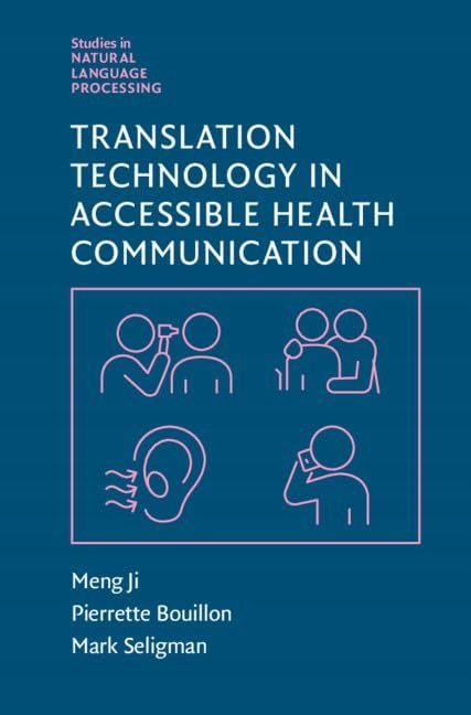 Mark Seligman Translation Technology in Accessible Health Communication (St