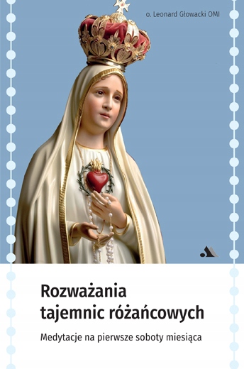 

Rozważania tajemnic różańcowych. Medytacje na...