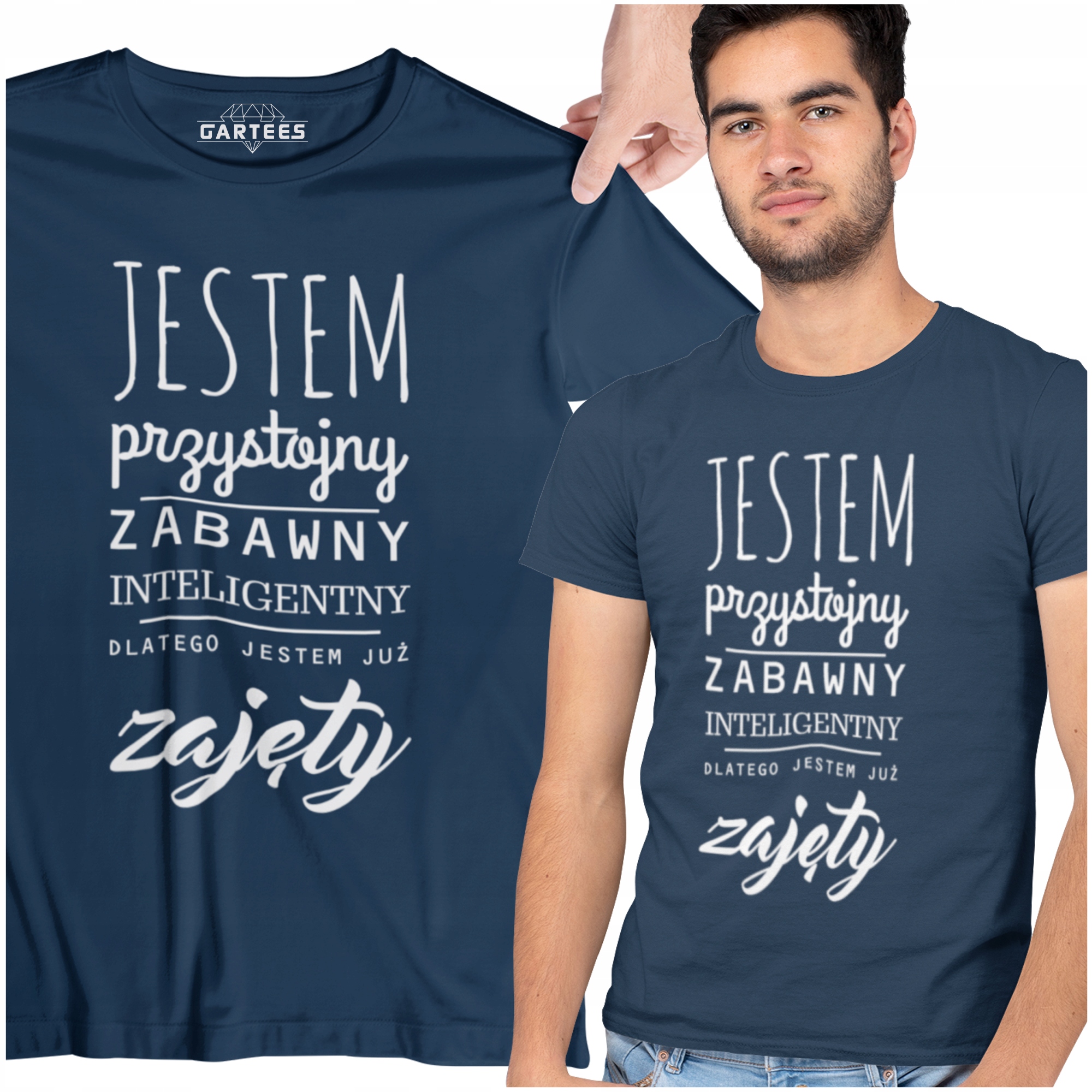 

Koszulka Jestem Przystojny Zabawny Inteligentny