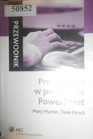 Prezentacje w programie PowerPoint. Przewodnik