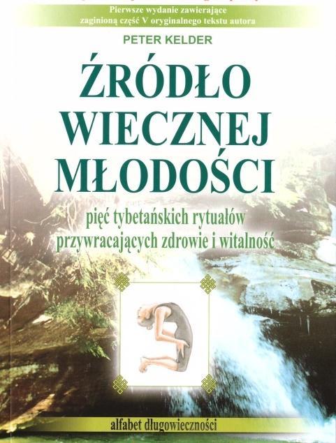 

Źródło Wiecznej Młodości 5 tybetańskich rytuałów
