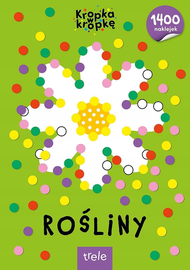 

Rośliny. Kropka W Kropkę, Opracowanie Zbiorowe