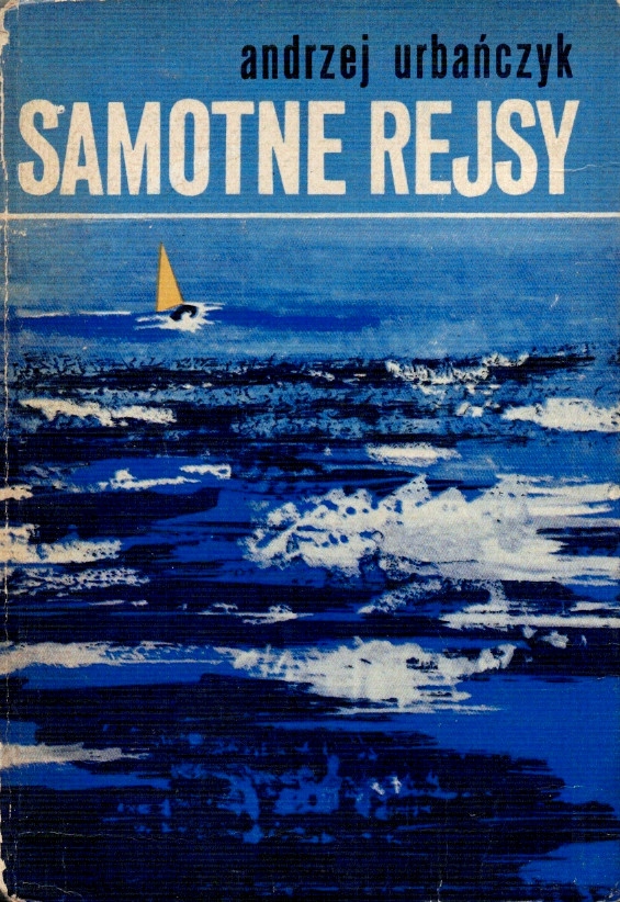 Samotne rejsy Andrzej Urbańczyk